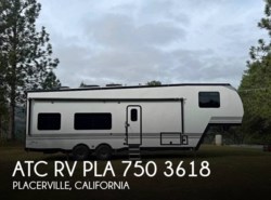 Used 2025 ATC RV PLA 750 3618 available in Placerville, California